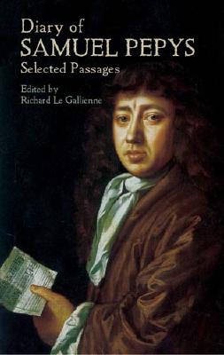 Diary of Samuel Pepys: Selected Passages (Dover Books on Literature & Drama)
