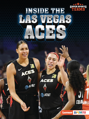 Inside the Las Vegas Aces By Anne E. Hill Cover Image