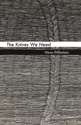 Cover for The Knives We Need (Carnegie Mellon University Press Poetry Series )