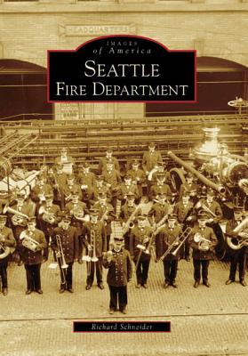 Seattle Fire Department (Images of America) Cover Image