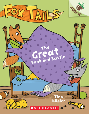 The Great Bunk Bed Battle: An Acorn Book (Fox Tails #1) Cover Image