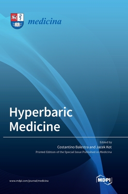 Hyperbaric Medicine By Costantino Balestra (Guest Editor), Jacek Kot (Guest Editor) Cover Image