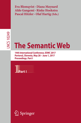 The Semantic Web: 14th International Conference, Eswc 2017, Portoroz, Slovenia, May 28 - June 1, 2017, Proceedings, Part I