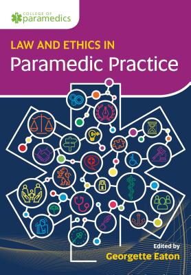 Law & Ethics for Paramedics: An Essential Guide By Georgette Eaton Cover Image