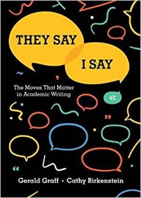 They Say / I Say: The Moves That Matter in Academic Writing By Gerald Graff, Cathy Birkenstein Cover Image