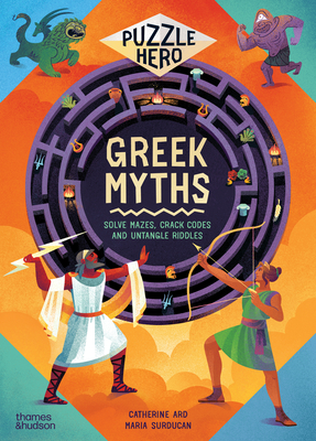 Greek Myths: Solve Mazes, Crack Codes and Untangle Riddles (Puzzle Hero Series)