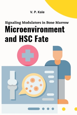 Signaling Modulators in Bone Marrow Microenvironment and HSC Fate Cover Image