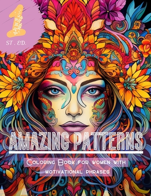 Amazing Patterns: Coloring Book for women with motivational phrases  (Paperback)