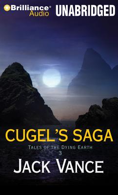 Cugel's Saga (Tales of the Dying Earth #3)