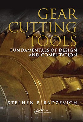 Gear Cutting Tools: Fundamentals of Design and Computation Cover Image
