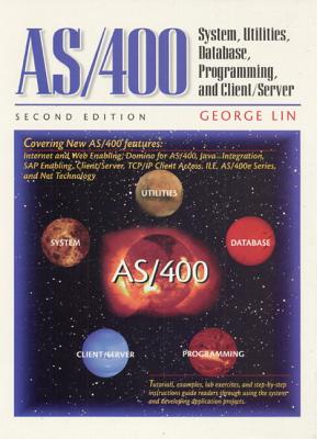 AS/400: System, Utilities, Database, and Programming (IBM Press) By George Lin, Gayla Stewart, Ibm Books Cover Image