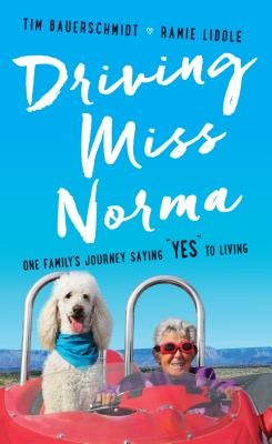 Driving Miss Norma: One Family's Journey Saying Yes to Living Cover Image