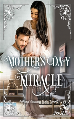 Mother's Day Miracle: A Clean Second Chance Romance (Book #5) Cover Image