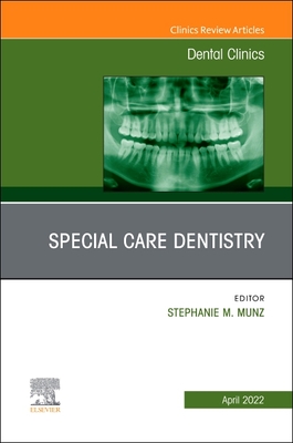 Special Care Dentistry, an Issue of Dental Clinics of North America: Volume 66-2 (Clinics: Internal Medicine #66) Cover Image