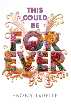 This Could Be Forever By Ebony LaDelle Cover Image