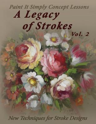A Legacy of Strokes Volume 2 By Jansen Art Studio, David Jansen Cover Image