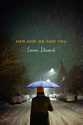 Her and Me and You By Lauren Strasnick Cover Image
