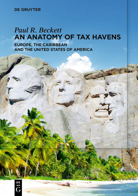 An Anatomy of Tax Havens: Europe, the Caribbean and the United States of America Cover Image