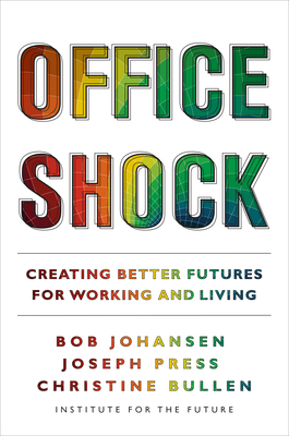 Office Shock: Creating Better Futures for Working and Living