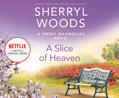 A Slice of Heaven (Sweet Magnolias #2) Cover Image