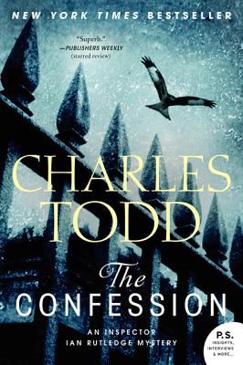 The Confession: An Inspector Ian Rutledge Mystery (Inspector Ian Rutledge Mysteries #14) By Charles Todd Cover Image