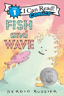 Fish and Wave (I Can Read Comics Level 1) By Sergio Ruzzier, Sergio Ruzzier (Illustrator) Cover Image