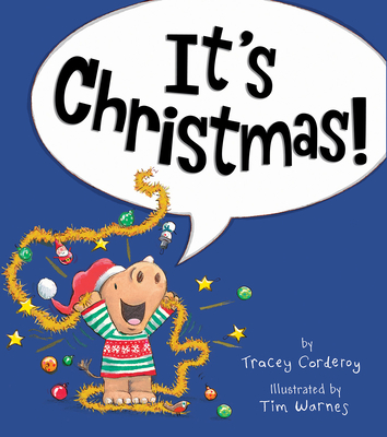 It's Christmas! By Tracey Corderoy, Tim Warnes (Illustrator) Cover Image
