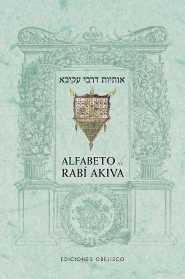 Alfabeto de Rabi Akiva By Rabi Akiba Cover Image