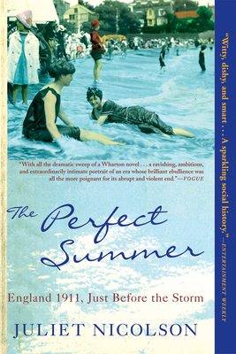 The Perfect Summer: England 1911, Just Before the Storm By Juliet Nicolson Cover Image