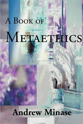 A Book of Metaethics Cover Image