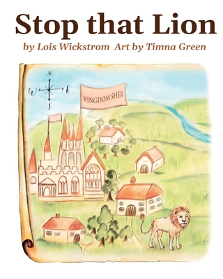 Stop That Lion (8 x 10 paperback) (Kingdom of Mir #1)