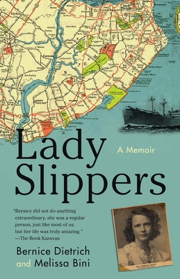 Lady Slippers By Melissa Bini, Bernice Dietrich (Memoir by) Cover Image