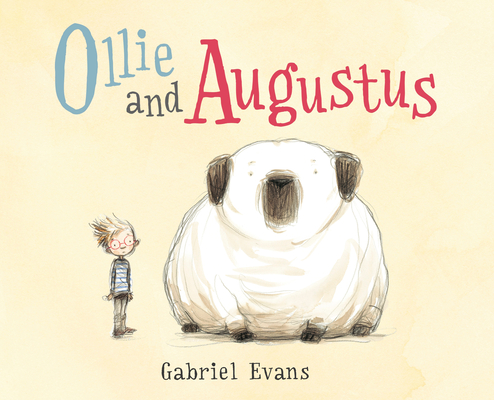 Ollie and Augustus By Gabriel Evans, Gabriel Evans (Illustrator) Cover Image