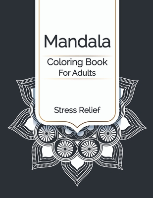 Simple Mandala Coloring Book For Adult: 40 Easy Mandalas Stress Relieving  Mandala Designs for Adults Relaxation (Paperback)