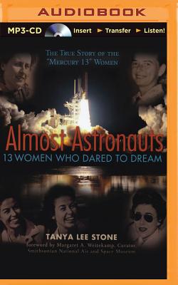 Almost Astronauts: 13 Women Who Dared to Dream Cover Image