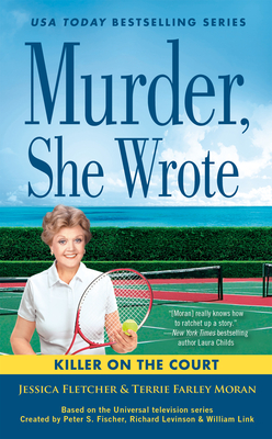 Murder, She Wrote: Killer on the Court By Jessica Fletcher, Terrie Farley Moran Cover Image