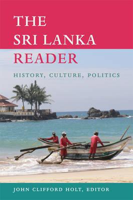 The Sri Lanka Reader: History, Culture, Politics (World Readers)