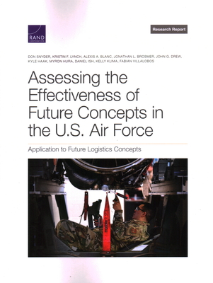 Assessing the Effectiveness of Future Concepts in the U.S. Air Force: Application to Future Logistics Concepts By Don Snyder, Kristin F. Lynch, Alexis A. Blanc Cover Image