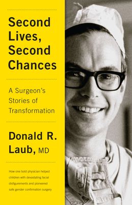 Second Lives, Second Chances: A Surgeon's Stories of Transformation Cover Image