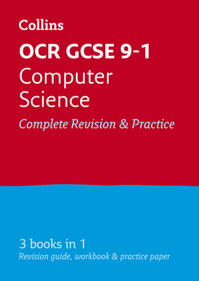 OCR GCSE 9-1 Computer Science Complete Revision and Practice: For the 2022 Exams By Collins GCSE, Paul Clowrey Cover Image