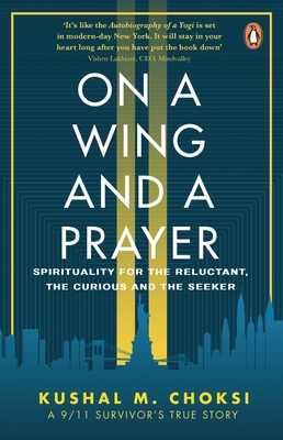 On a Wing and a Prayer: Spirituality for the reluctant, the curious and the seeker Cover Image