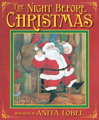 The Night Before Christmas By Clement C. Moore, Anita Lobel (Illustrator) Cover Image