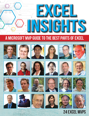 Excel Insights: A Microsoft MVP guide to the best parts of Excel By 24 Excel MVPs Cover Image