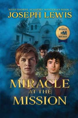 Miracle at the Mission By Joseph Lewis Cover Image