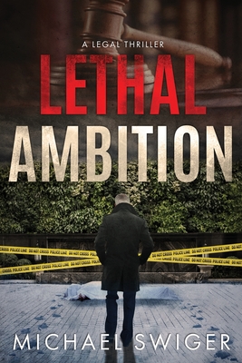 Lethal Ambition: An Edward Mead Legal Thriller: Book One Cover Image