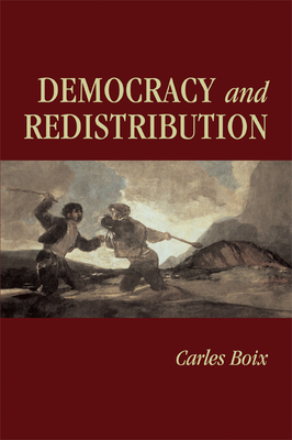Democracy and Redistribution (Cambridge Studies in Comparative Politics)