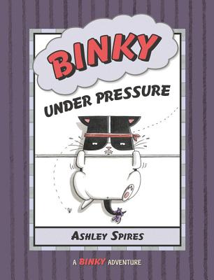 Cover for Binky Under Pressure (A Binky Adventure)