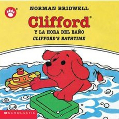 Clifford's Bathtime / Clifford y la hora del baño (Bilingual) (Clifford the Small Red Puppy) Cover Image