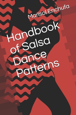 Handbook of Salsa Dance Patterns By Marisol Enchufa Cover Image