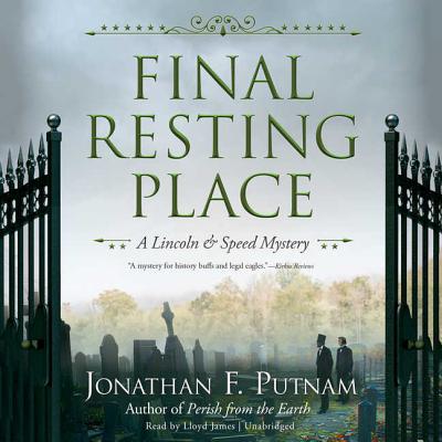 Final Resting Place: A Lincoln and Speed Mystery (Lincoln and Speed Mysteries #3)